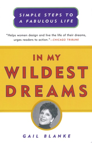 In My Wildest Dreams: Simple Steps To A Fabulous Life