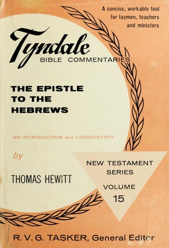 The Epistle to the Hebrews: An Introduction and Commentary (Tyndale New Testament Commentaries)