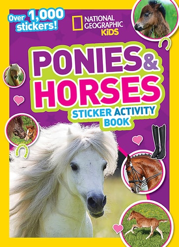 National Geographic Kids Ponies and Horses Sticker Activity Book Over 1,000 Stickers!