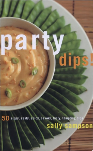 Party Dips!: 50 Zippy, Zesty, Spicy, Savory, Tasty, Tempting Dips (50 Series)