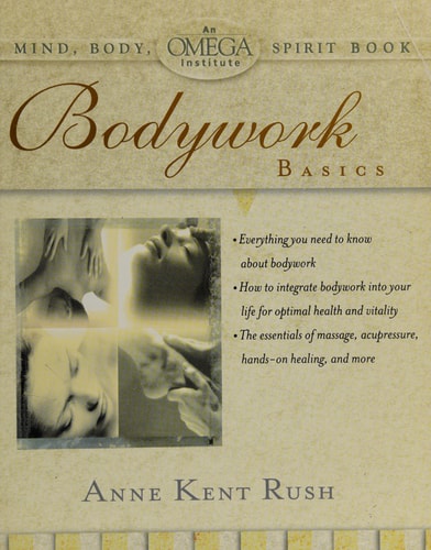 Bodywork Basics (OMEGA INSTITUTE MIND, BODY, SPIRIT)