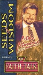 Seeds of Wisdom on Faith-Talk, Vol. 12