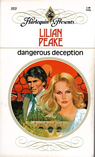 Dangerous Deception (Harlequin, 353)