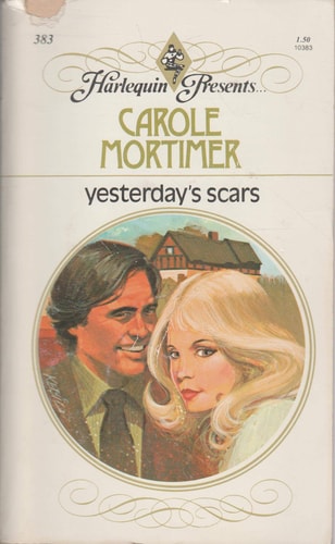 Yesterday's Scars (Harlequin Presents, #383)