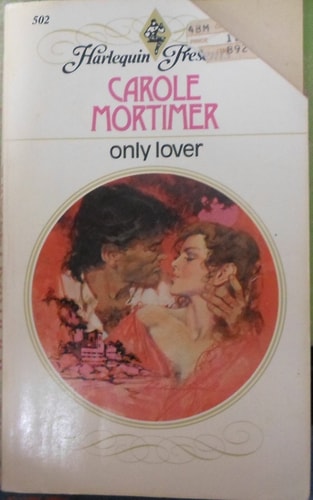 Only Lover (#502) (Harlequin Presents, #502)