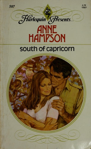 South of Capricorn (Harlequin Presents Series, No. 507)