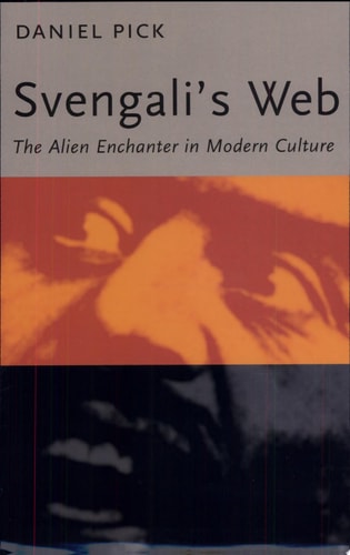 Svengali's Web: The Alien Enchanter in Modern Culture