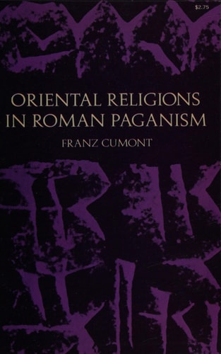 The Oriental Religions in Roman Paganism