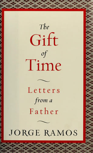 The Gift of Time: Letters from a Father