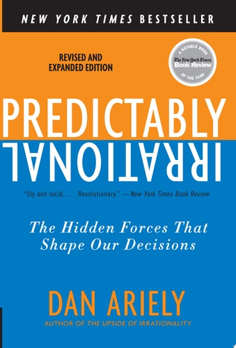 PREDICTABLY IRRATIONAL REV ED HIDDEN FORCES THAT SHAPE [Paperback]