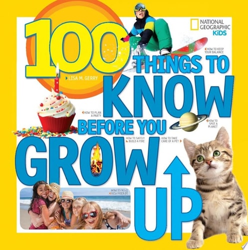 100 Things to Know Before You Grow Up