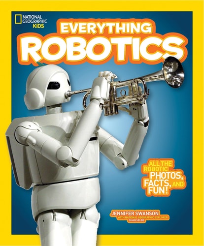 Everything Robotics All the Robotic Photos, Facts, and Fun!