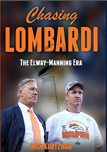 Chasing Lombardi: The Elway - Manning Era