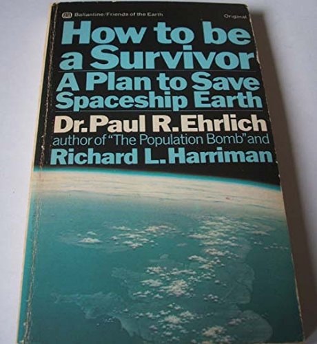 How to be a Survivor A Plan to Save Spaceship Earth