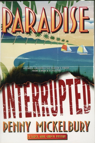 Paradise Interrupted (Carole Ann Gibson Mysteries)