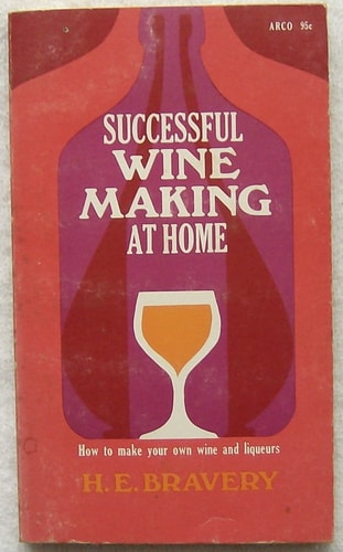 Successful Winemaking at Home