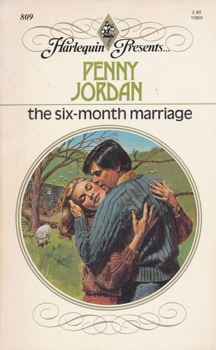 The Six - Month Marriage (Harlequin Presents, #809)