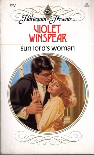 Sun Lord's Woman (Harlequin Presents, No 854)