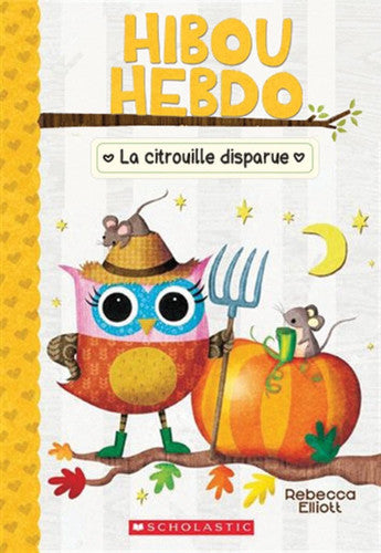 Hibou Hebdo: N° 11 - La Citrouille Disparue (French Edition)