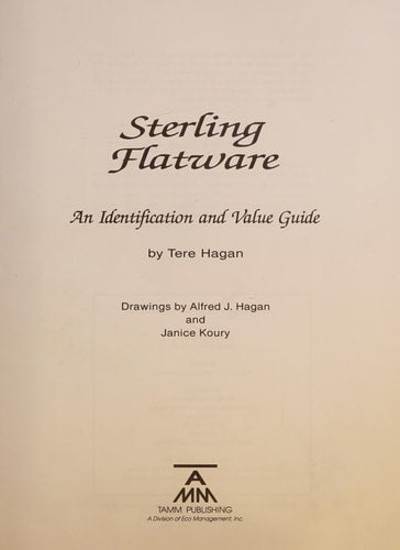 Sterling Flatware: An Identification and Value Guide