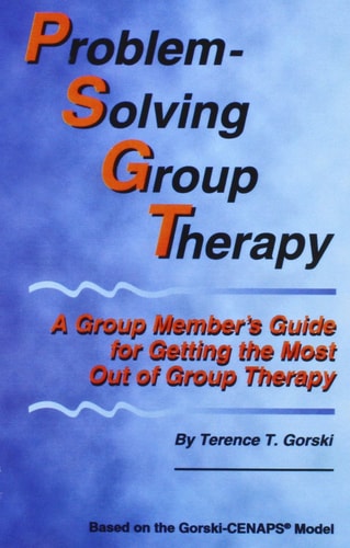 Problem- Solving Group Therapy: A Group Member's Guide For Getting The Most Out Of Group Therapy