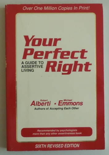 Your Perfect Right: A Guide to Assertive Living