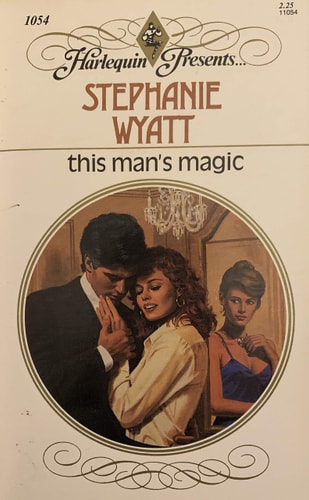 This Man's Magic (Harlequin Presents, No 1054)