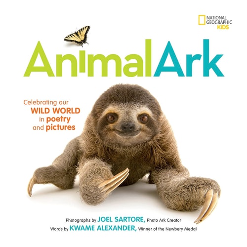 Animal Ark Celebrating Our Wild World in Poetry and Pictures