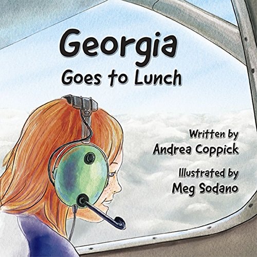 Georgia Goes to Lunch - Children's book about aviation and flying !