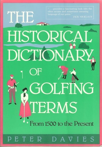 The Historical Dictionary of Golfing Terms: From 1500 to the Present