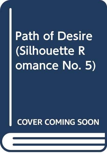 Path of Desire (Silhouette Romance No. 5)