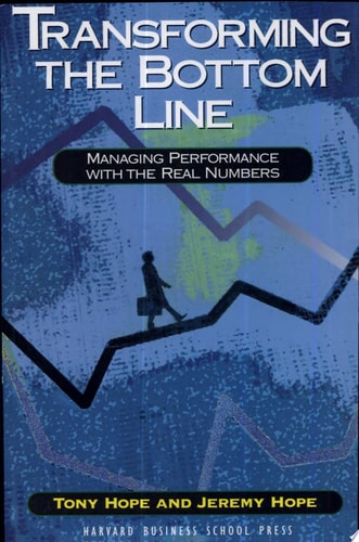 Transforming the Bottom Line: Managing Performance With the Real Numbers