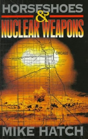 Horseshoes and Nuclear Weapons
