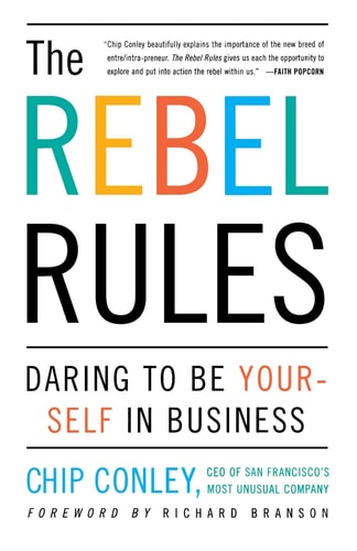 The Rebel Rules: Daring to be Yourself in Business