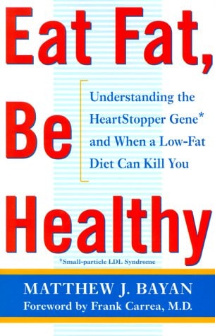 Eat Fat, Be Healthy: Understanding the HeartStopper Gene and When a Low-Fat Diet Can Kill You
