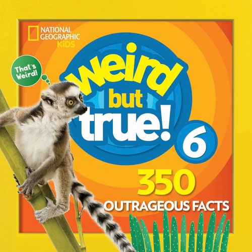 Weird But True 6: Expanded Edition