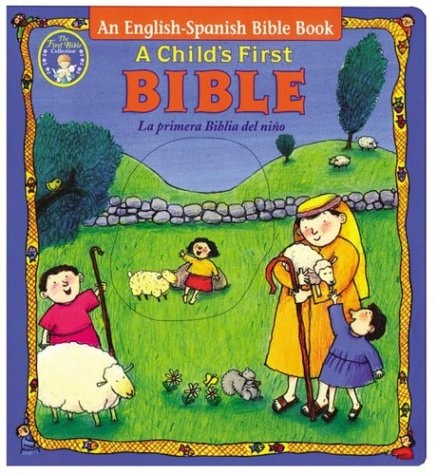 An English-Spanish Child's First Bible (Spanish and English Edition)