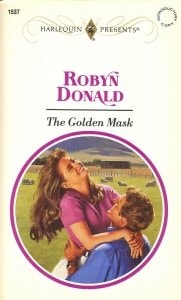 The Golden Mask (Harlequin Presents, No 1537)