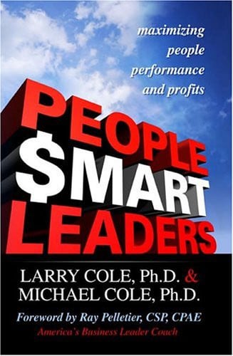 People-Smart Leaders: Maximizing People, Performance, and Profits