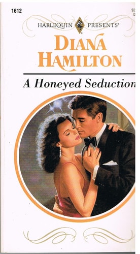 A Honeyed Seduction (Harlequin Presents, No 1612)