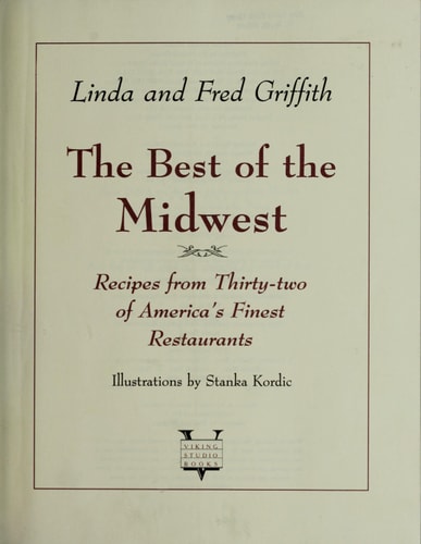 The Best of the Midwest: Recipes from 32 of America's Finest Restaurants