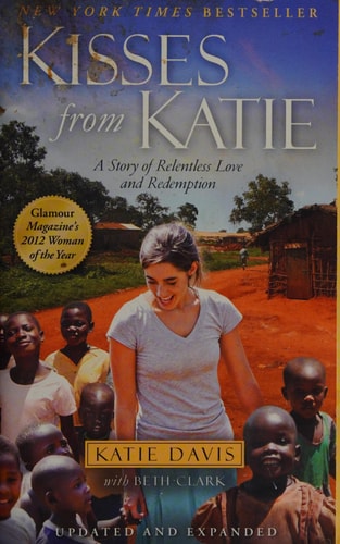 Kisses from Katie: A Story of Relentless Love and Redemption