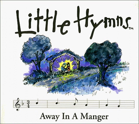 Away in a Manger (Little Hymns Christmas Classics)