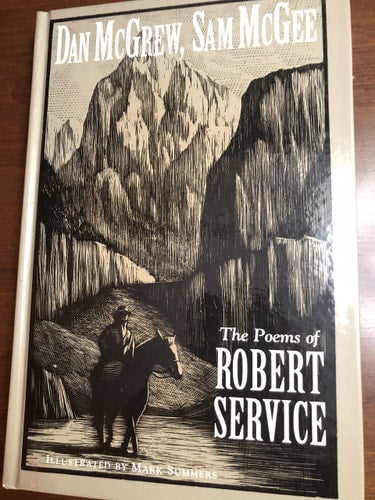 Dan McGrew, Sam McGee The Poems of Robert Service