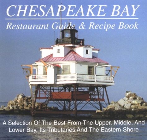 Chesapeake Bay Restaurant Guide & Recipe Book