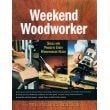 Weekend Woodworker: Skills and Projects Every Woodworker Needs