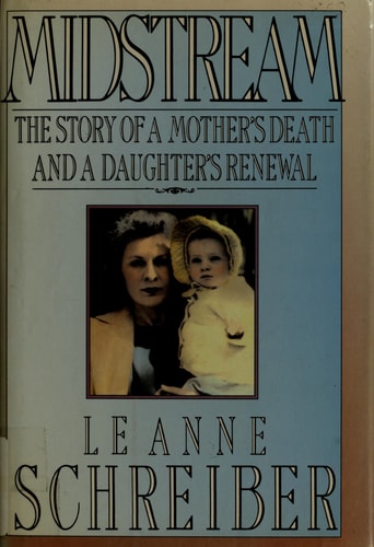 Midstream The Story of a Mother's Death and a Daughter's Renewal