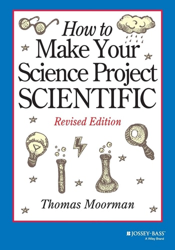 How to Make Your Science Project Scientific , Revised Edition