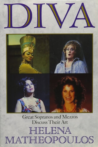 Diva: Great Sopranos and Mezzos Discuss Their Art