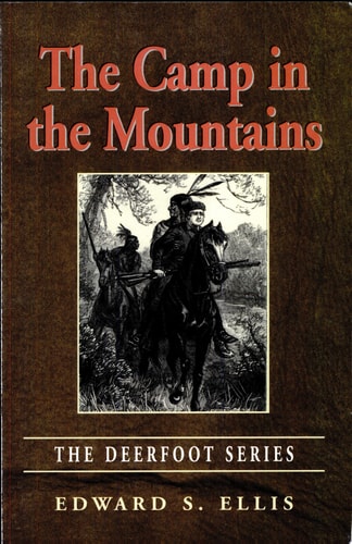 The Camp In The Mountains (Deerfoot Series)